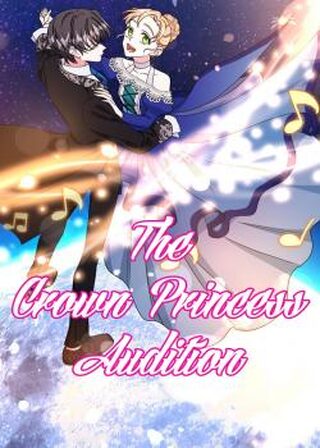 The Crown Princess Audition - Fantastik webtoon kapak
