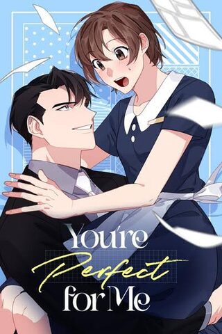 You're Perfect For Me - Josei webtoon kapak
