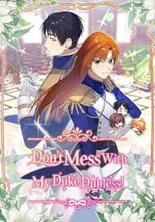 Don’t Mess With My Duke Dubless! - Fantastik webtoon kapak