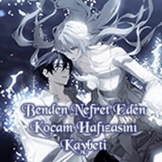 Benden Nefret Eden Kocam Hafızasını Kaybetti - Shoujo webtoon kapak