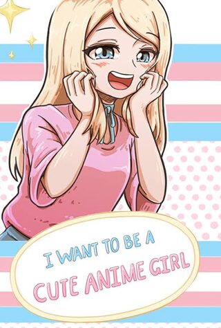 I want to be a cute anime girl - Komedi webtoon kapak