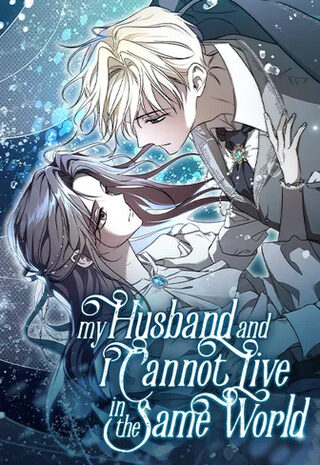 my husband and I cannot live in the same world  - Fantastik webtoon kapak