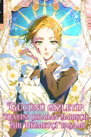 The Peaceful Life Of A Maid Who Hides Her Power And Enjoys It - Shoujo webtoon kapak