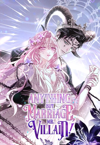 Anything but Marriage, Mr. Villain!
